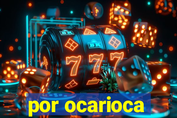 por ocarioca